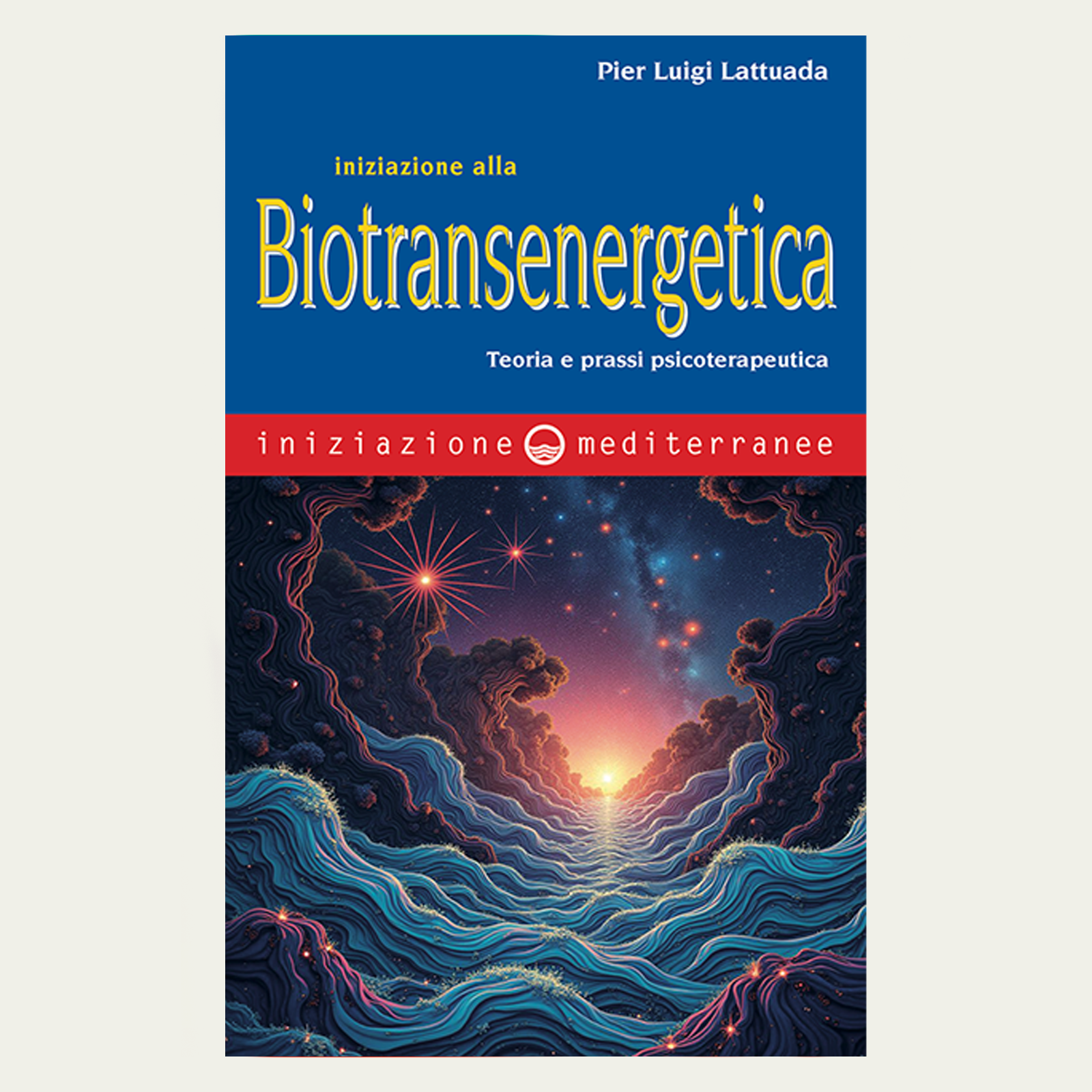 Iniziazione alla Biotransenergetica - Teoria e Prassi Psicoterapeutica